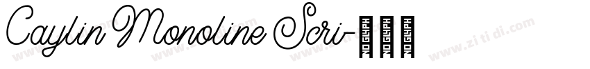 Caylin Monoline Scri字体转换 Caylin Monoline Scri字体转换